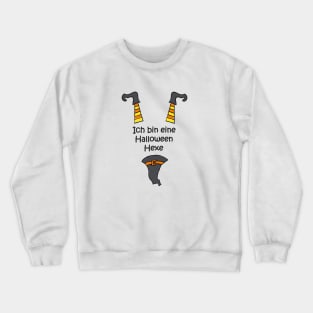 Ich bin eine Halloween Hexe (German) Crewneck Sweatshirt